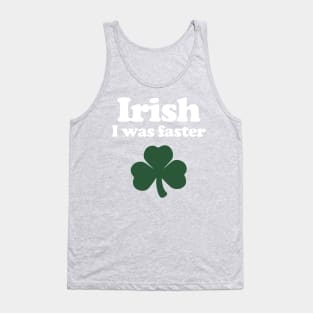 Irish I was faster - Running Tank Top